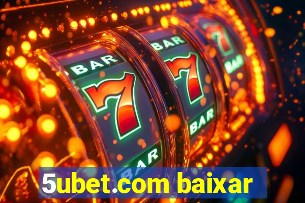 5ubet.com baixar